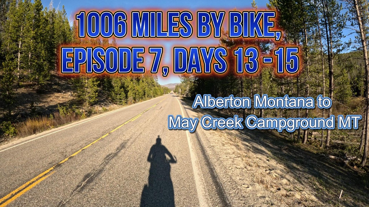 1006 Miles by Bike. Episode 7, Days 13 - 15