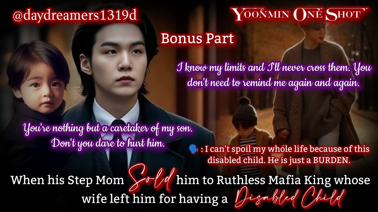 When his Stepmom sold him to Ruthless Mafia King who had disabled Son [Yoonmin One Shot][Bonus Part]