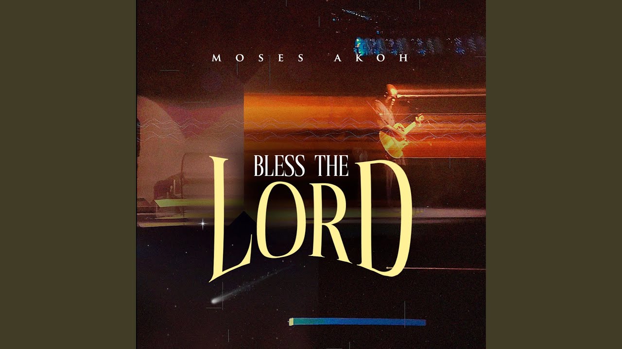 Bless the Lord