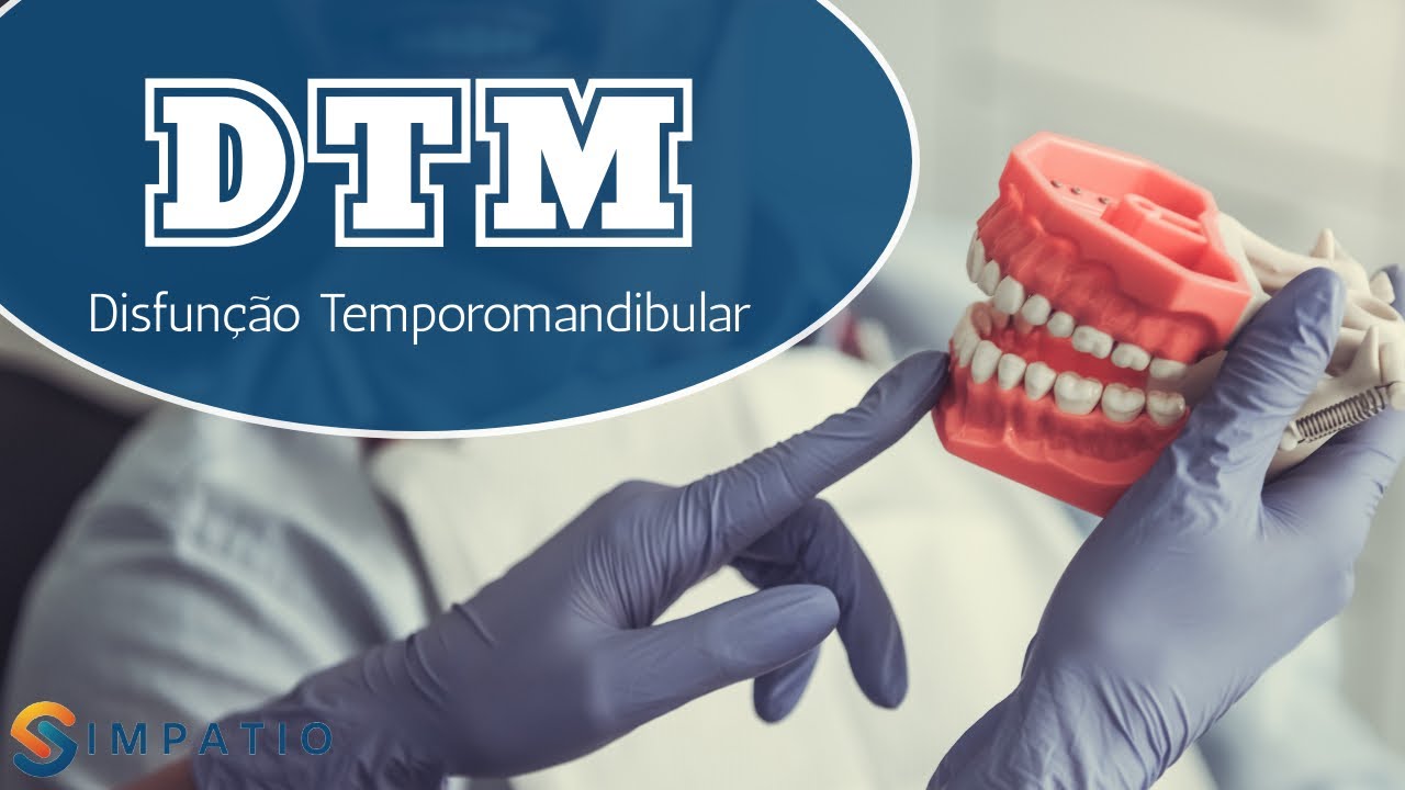 VOCÊ CONHECE A DISFUNÇÃO TEMPOROMANDIBULAR (DTM)? SAIBA TUDO O QUE PRECISA