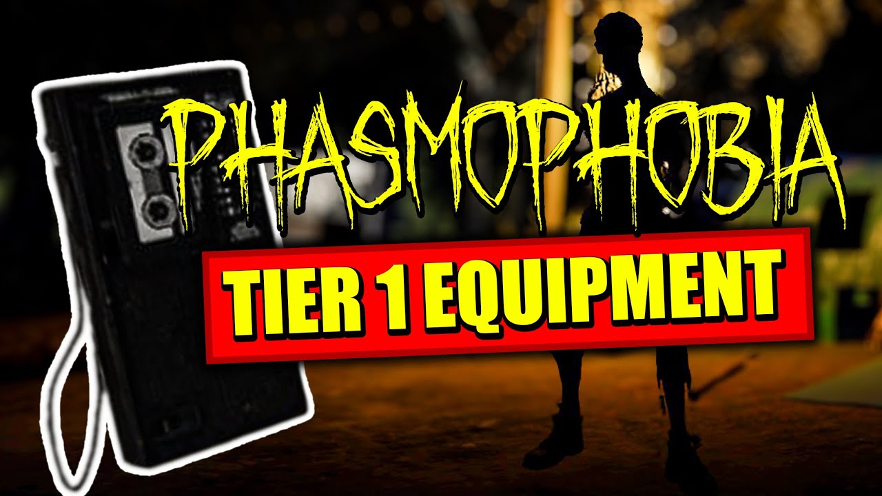FULL Tier 1 Equipment Guide: EVERYTHING you need to know! | Phasmophobia [v0.13]
