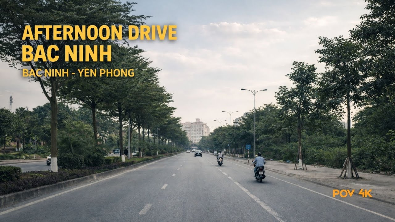 Afternoon Drive in Bac Ninh Province |Bac Ninh City to Yen Phong Industrial Park|POV 4K|Energy & Joy