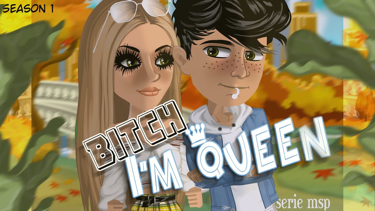 Bitch, I'm Queen 👑 // S1EP2 // S&eacute;rie msp fr