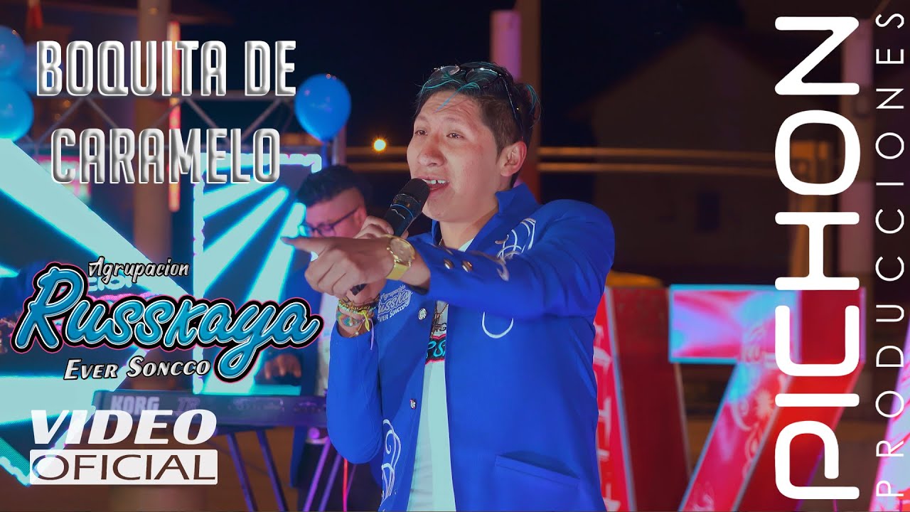 ♫ Boquita de Caramelo - Agrupación Russkaya 💙 Autor: Juan Bailon Llahuilla Quispe
