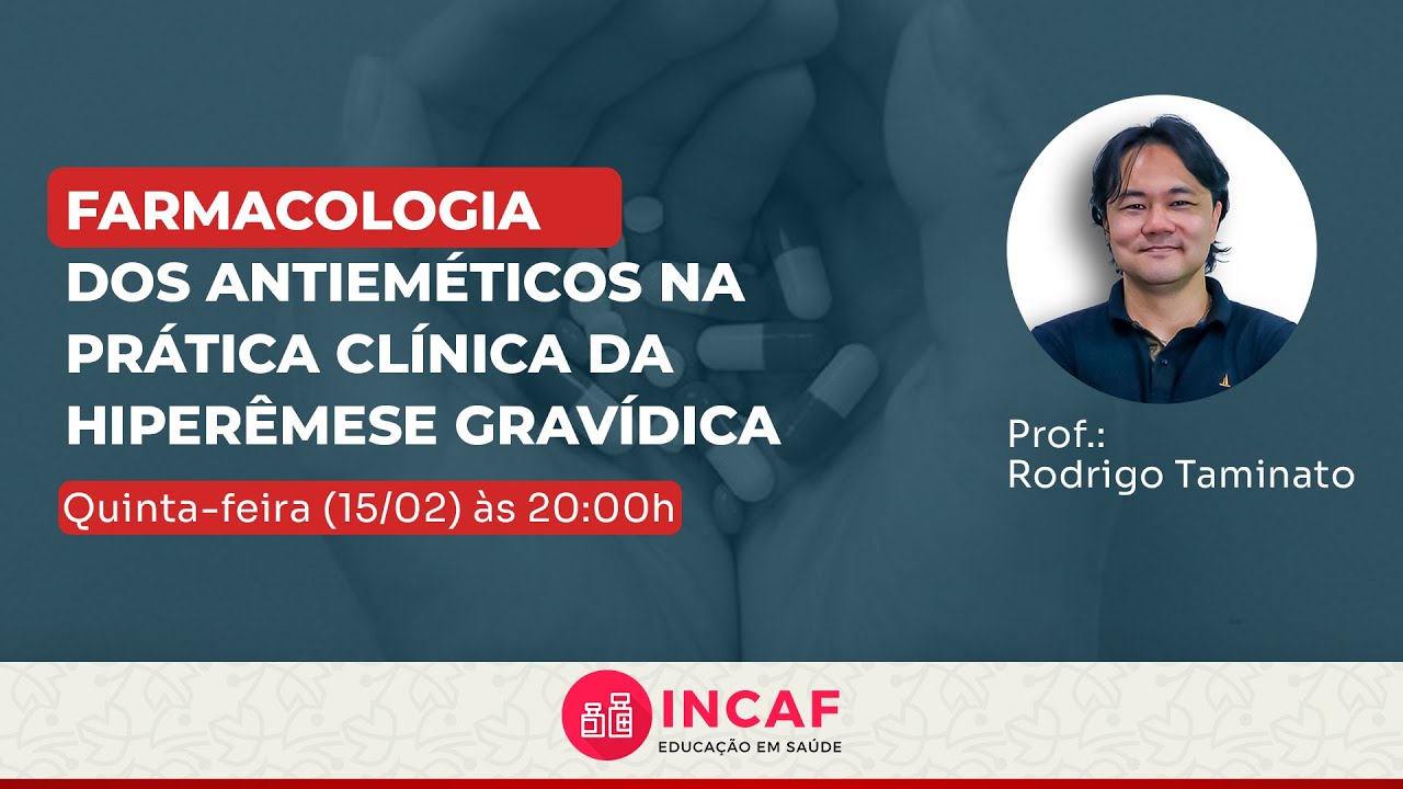 Workshop - Farmacologia dos Antieméticosna prática clínica da hiperêmese gravídica