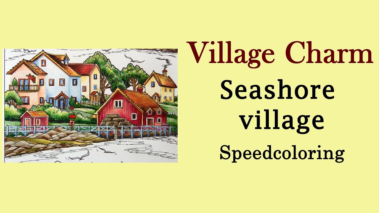 Speedcoloring:  Seashore Village from Creative Haven 'Village Charm' #adultcoloring #prismacolor