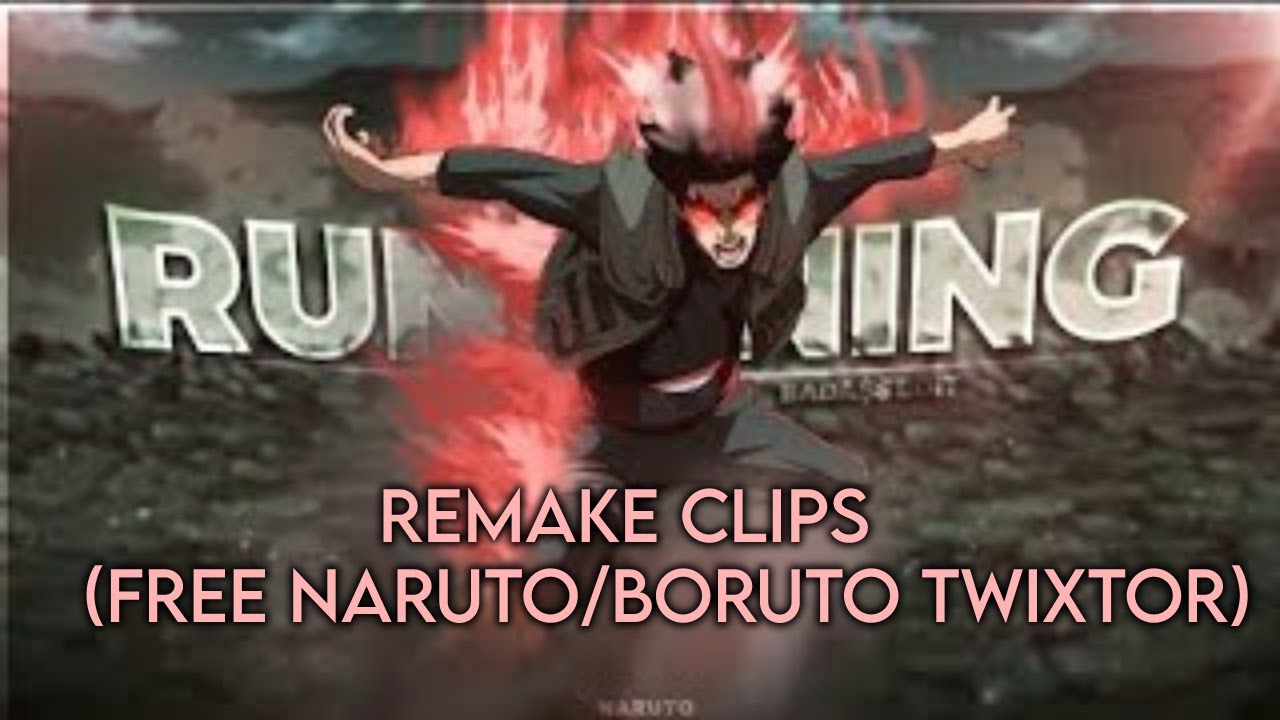 [Updated] Naruto - Running [Edit/AMV]  @XENOZ  Remake clips 1080p (+free project file and twixtor)