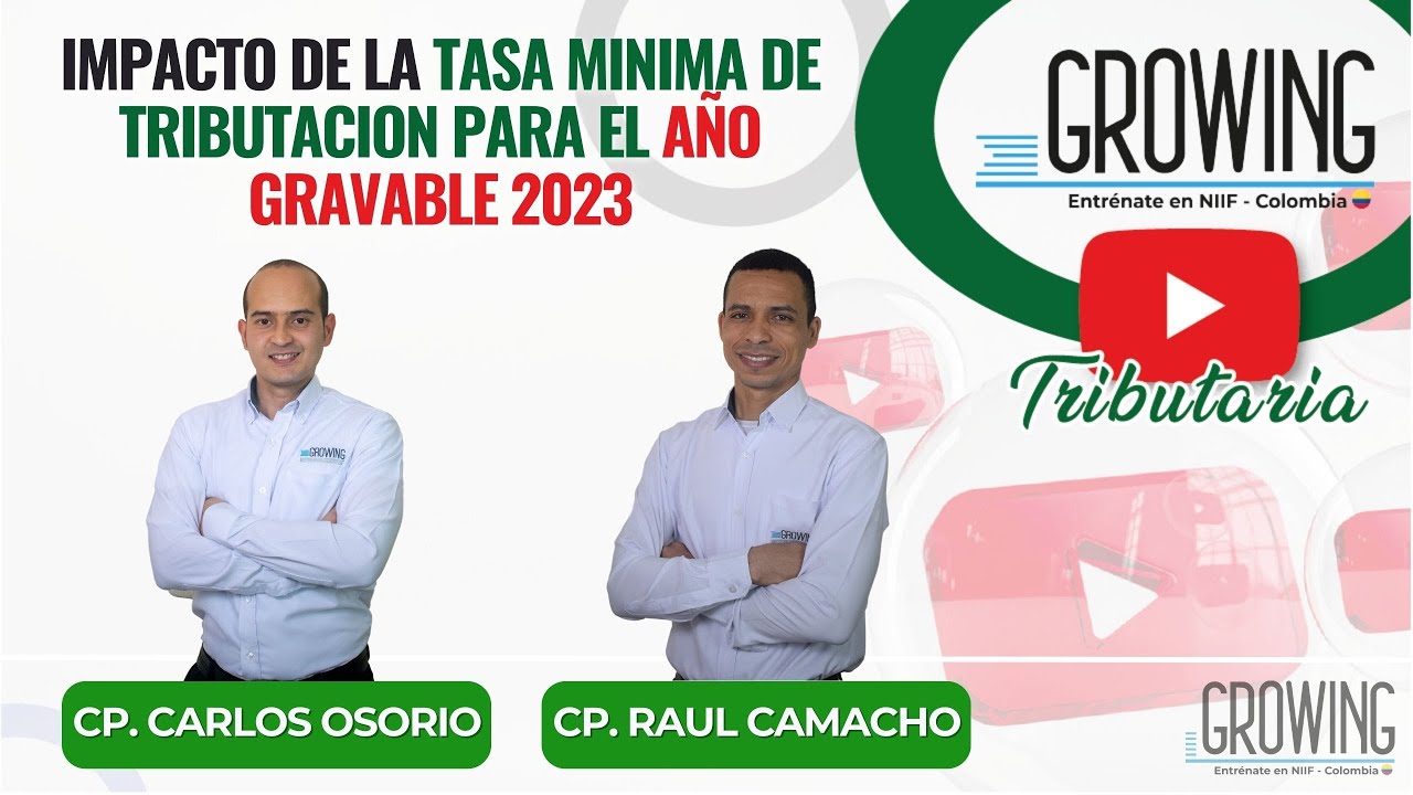 📚 IMPACTO DE LA TASA MINIMA DE TRIBUTACION PARA EL AÑO GRAVABLE 2023💰