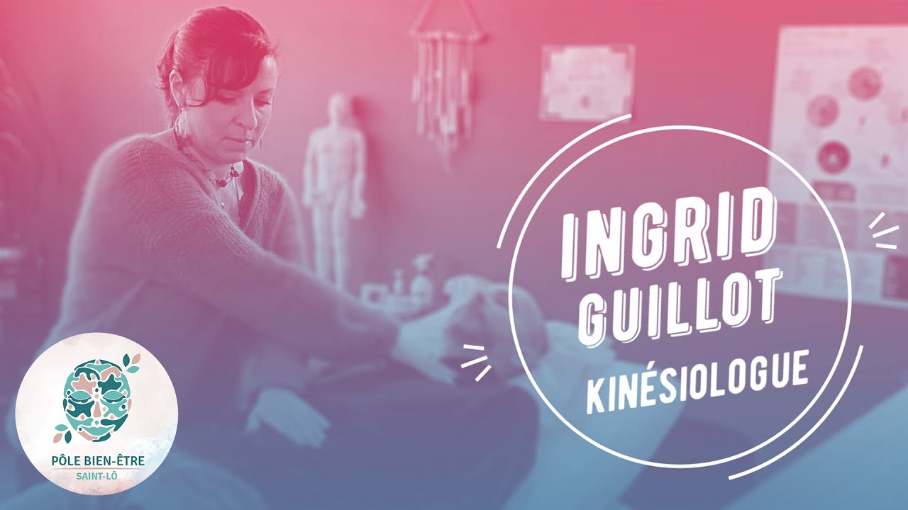 La kinésiologie - avec Ingrid GUILLOT