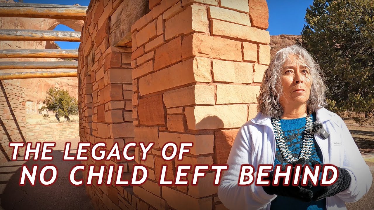 The Legacy of No Child Left Behind | Navajo Nation Stories