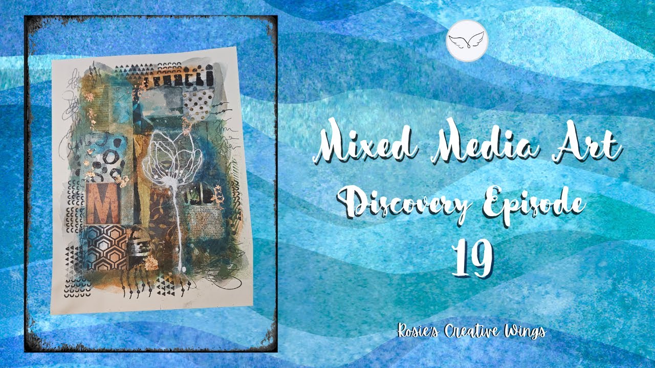 Mixed Media Art Discovery Episode 19  #mixedmediaart