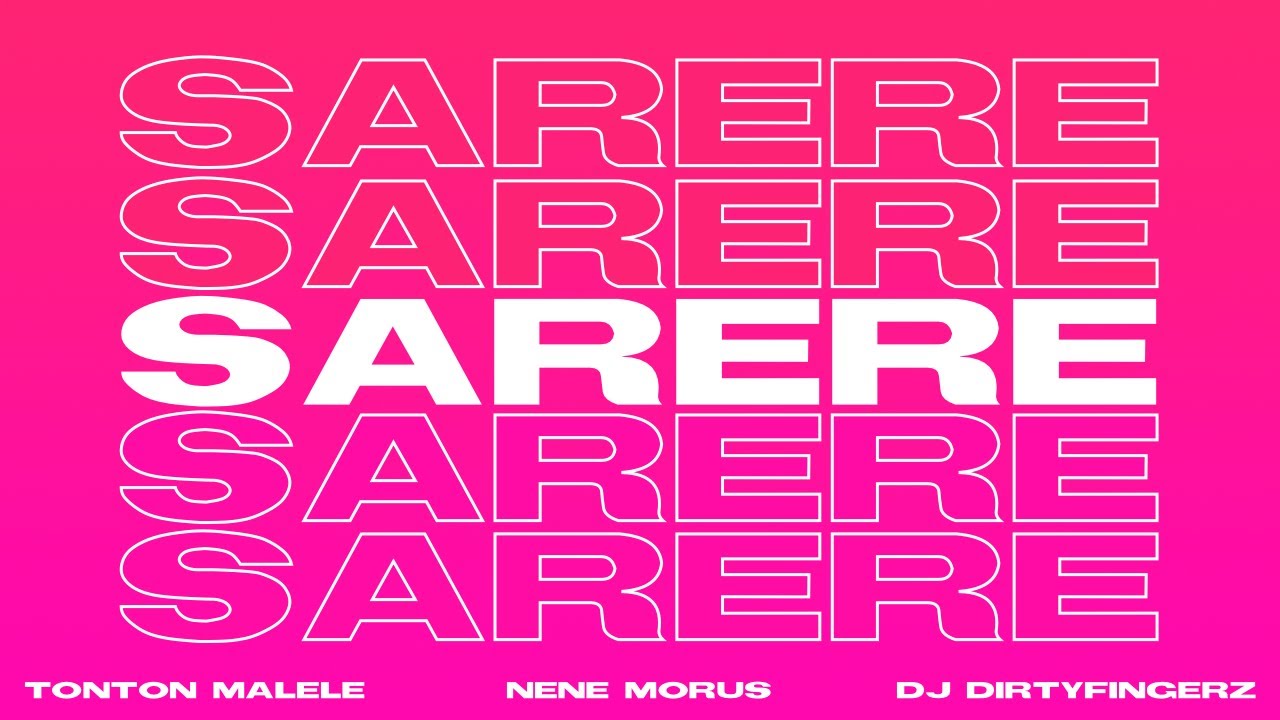 Sarere - Tonton Malele & Nene Morus (feat. Dj DirtyFingerz)