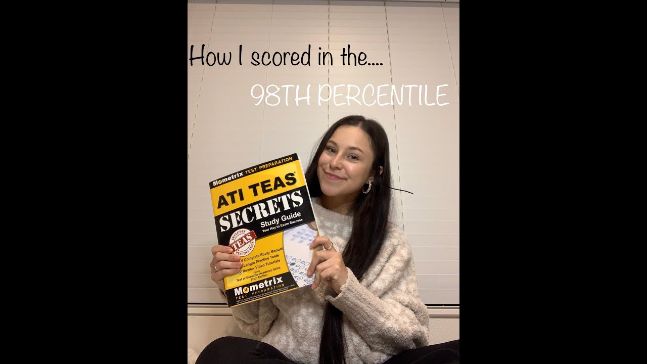 How I Scored in the 98th Percentile on the ATI TEAS / Tips and Tricks