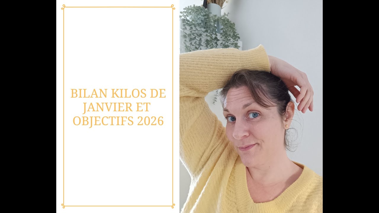 Confessions kilos : bilan janvier et objectifs 2026 !