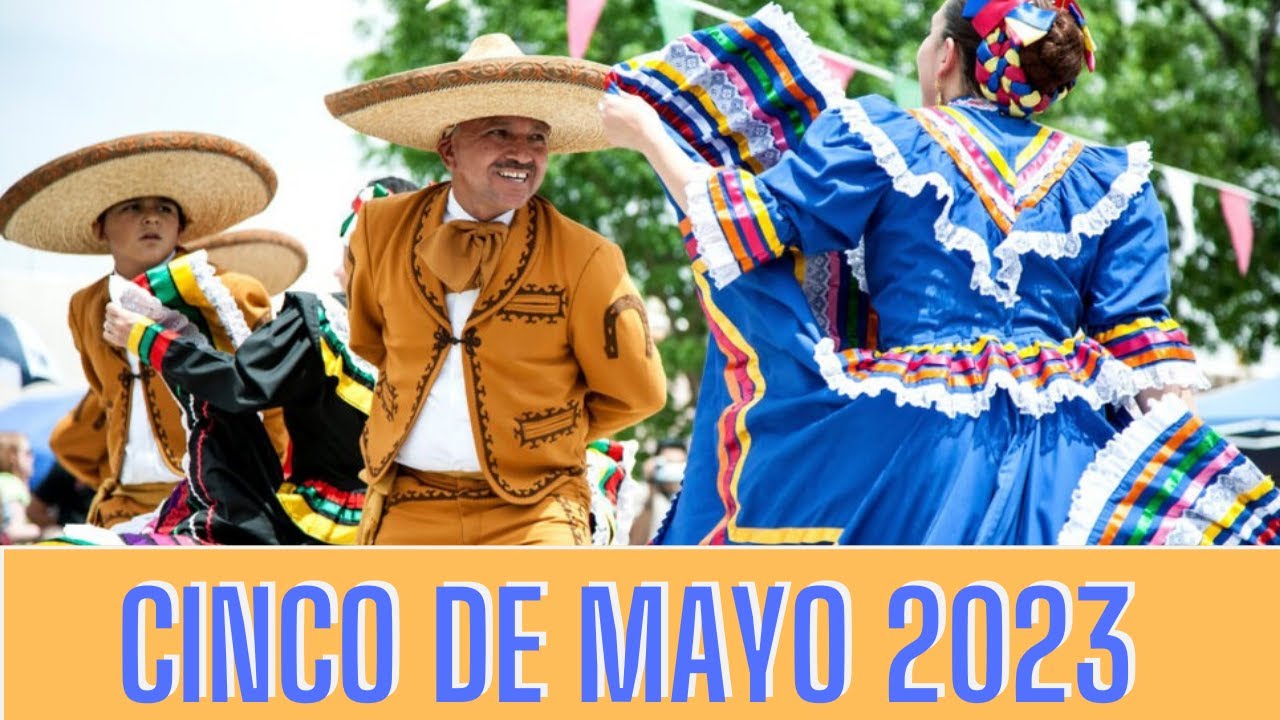 CINCO DE MAYO 2023 - START PLANNING NOW!