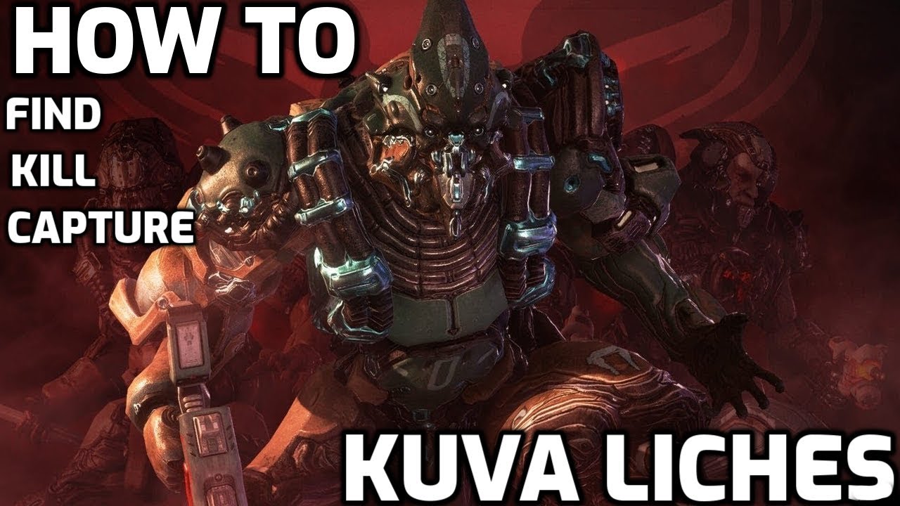 How to Find Kill & Capture your Kuva Lich - Warframe Guide