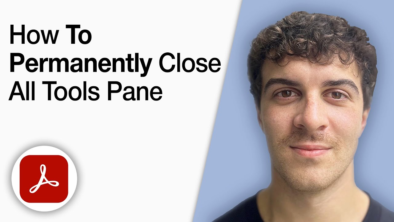 How to Permanently Close All Tools Pane in Adobe Acrobat [2025 Full Guide]