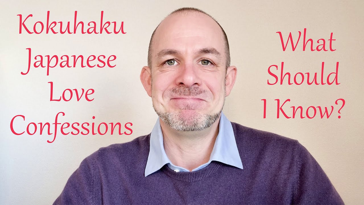 Kokuhaku Japanese Love Confessions What Should I Know?