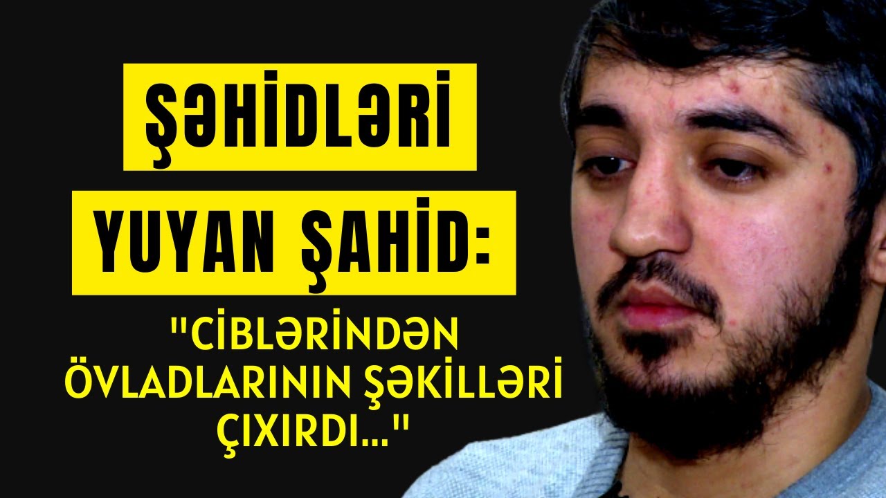 Şəhidlərin Yuyan Şahid /Şəhidlər Yuyularkən Yaşananlar / Rəhman Məlikli