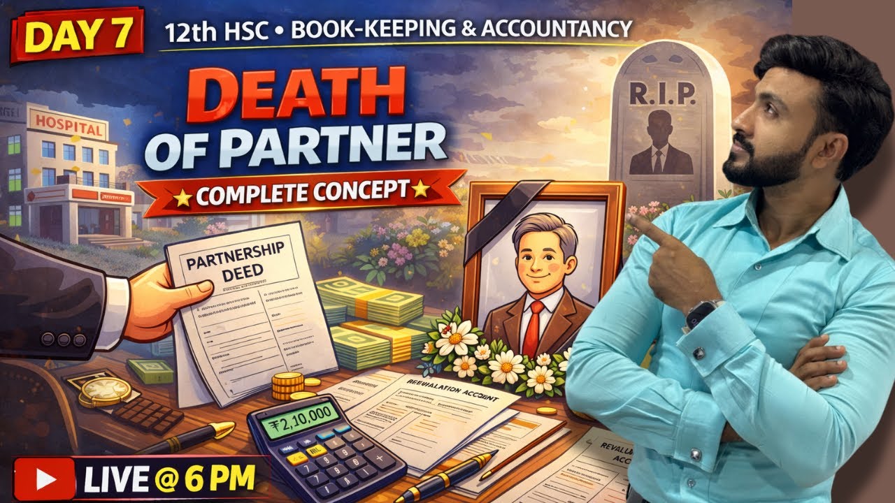 DAY 7 |Death of Partner Made Easy 😍 | All Adjustments Explained |HSC Accounts Siraj Shaikh