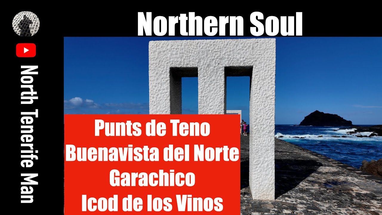 Northern Soul, A trip along the North coast of Tenerife.
