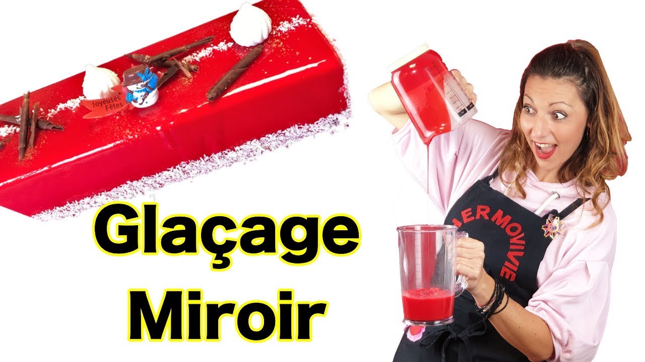 GLACAGE MIROIR, recette et astuces