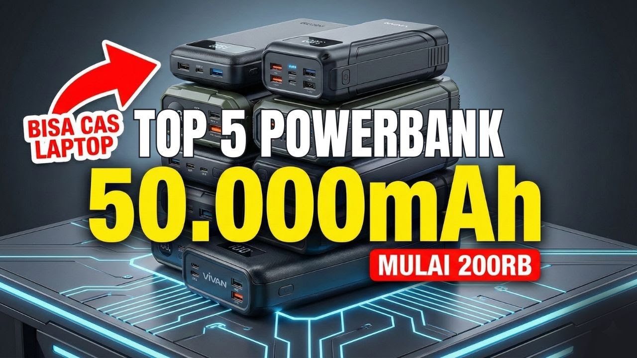 5 Powerbank 50.000mAh Terbaik 2026: Bisa Cas Laptop!