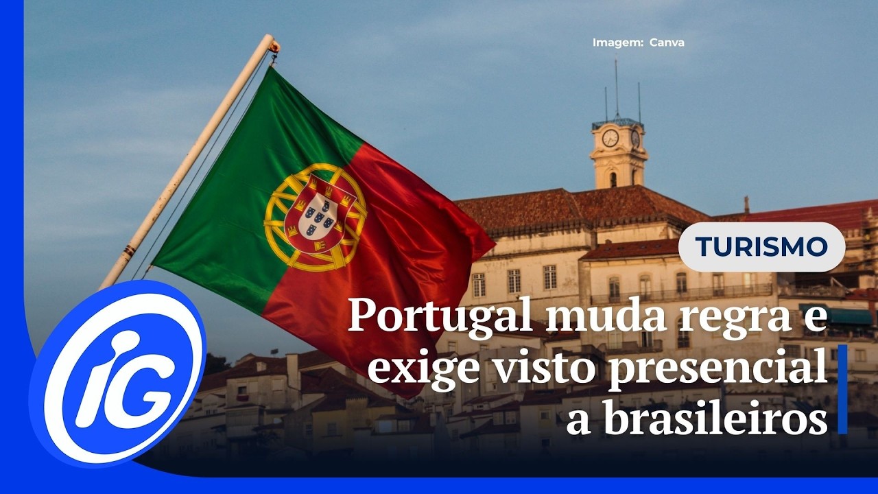 Portugal muda regra e exige visto presencial a brasileiros