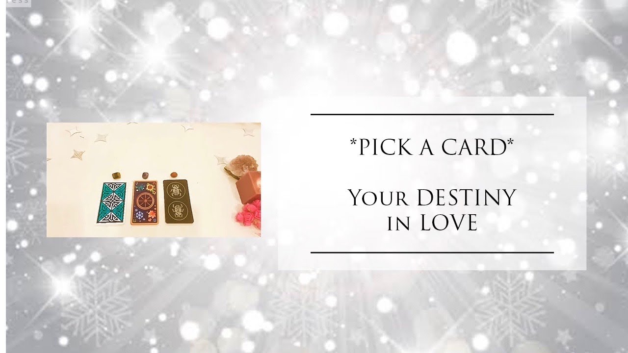**PICK A CARD**”Your DESTINY in LOVE”❤️🌹🌈☘️