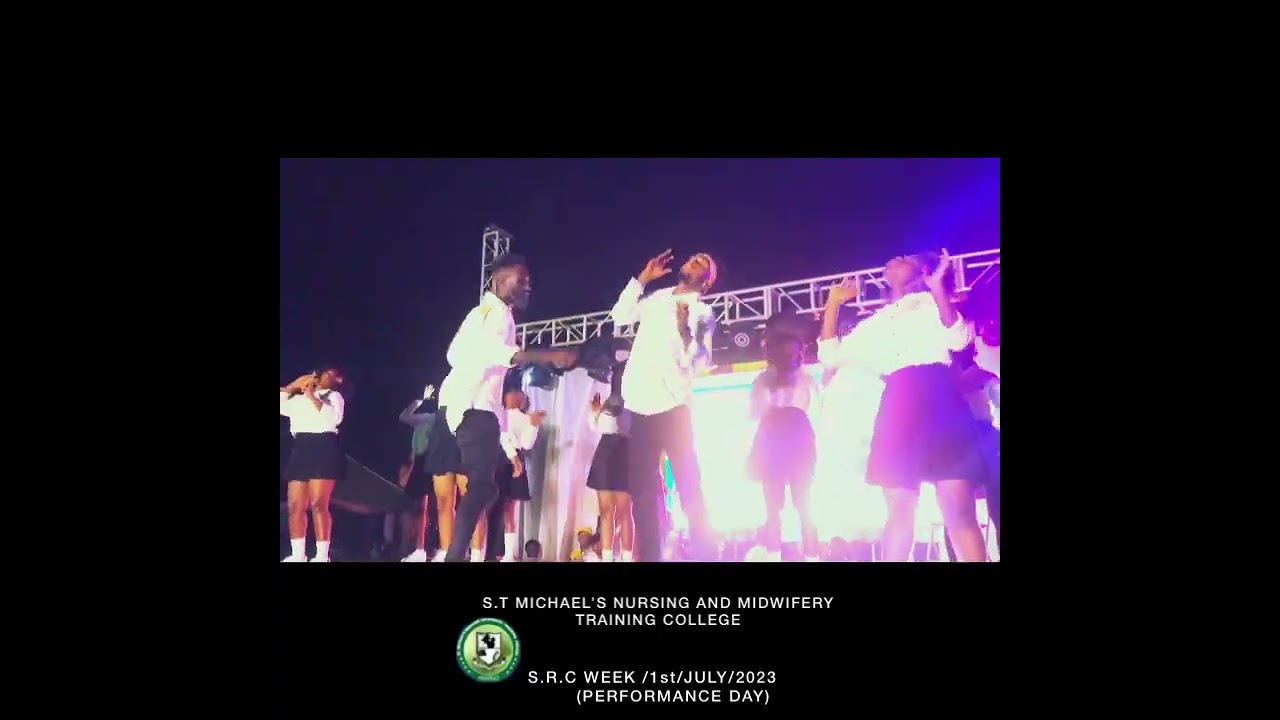 S.T MICHAEL'S NURSING AND MIDWIFERY TRAINING COLLEGE (S.R.C WEEK CELEBRATION 2023  FULL PERFORMANCE