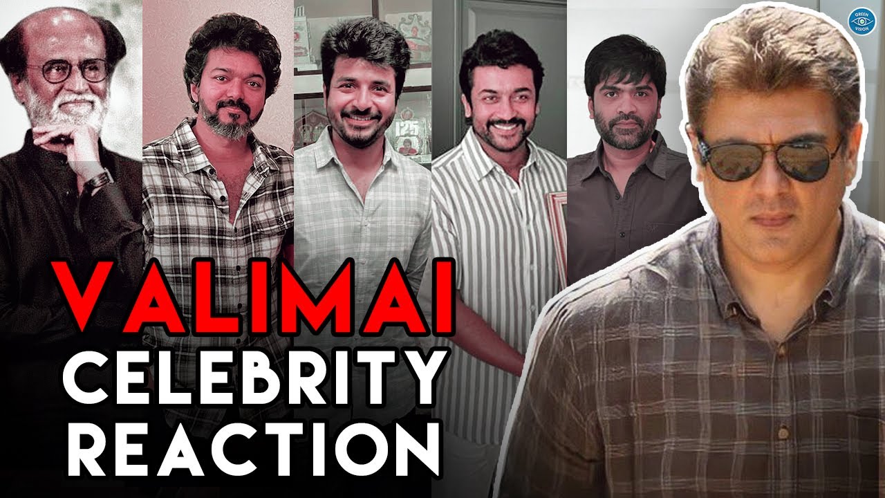 Valimai Celebrity Reaction &ndash; Ajith Kumar Valimai Movie Reaction From Kollywood Celebrities | Vinoth