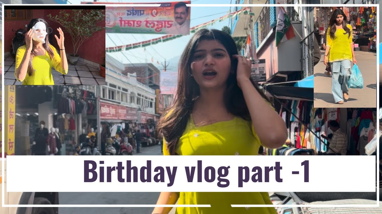 Birthday vlog part 1🥳
