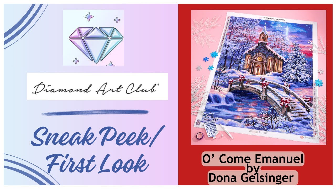 Sneak Peek/ First Look of O’ Come Emanuel by Dona Gelsinger and Diamond Art Club
