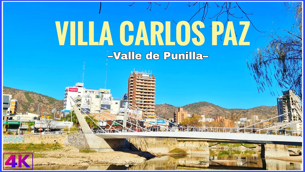 【4K】Recorriendo Villa Carlos Paz (Centro) - Córdoba ARGENTINA | Puente Peatonal 4K Travel Vlog