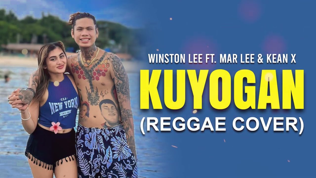 Winston Lee - KUYOGAN (Reggae Cover with Lyric Video)
