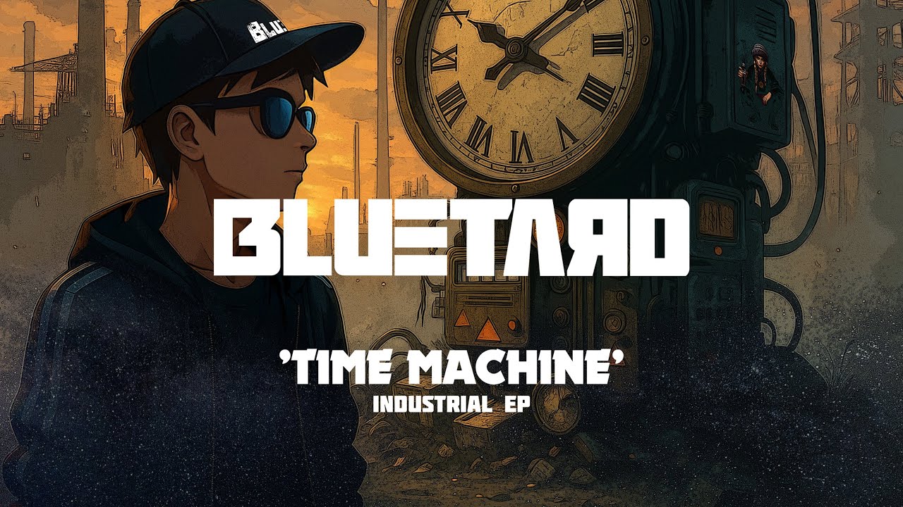 BLUETARD - Time Machine [INDUSTRIAL EP]
