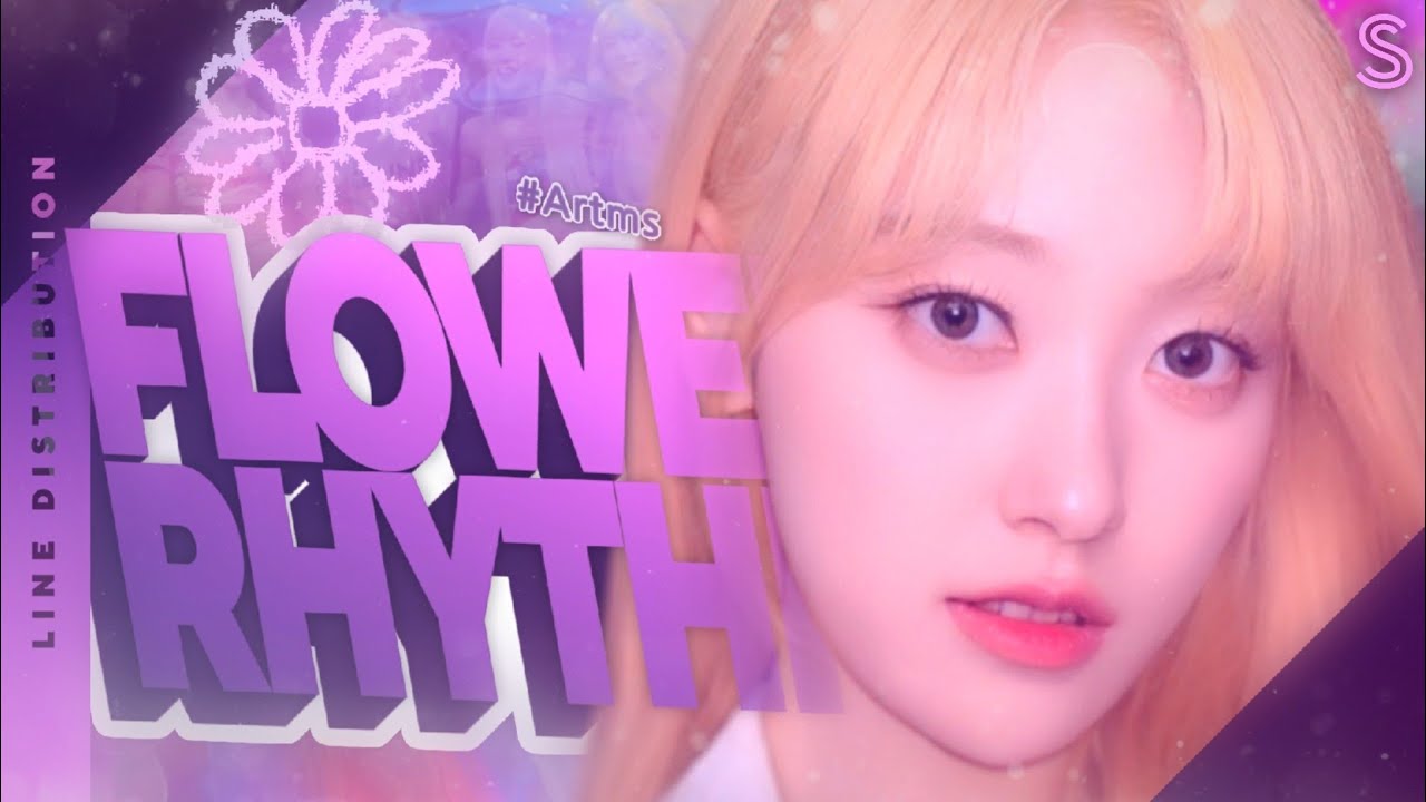 ARTMS - ''Flower Rhythm''//Line Distribution//⬿