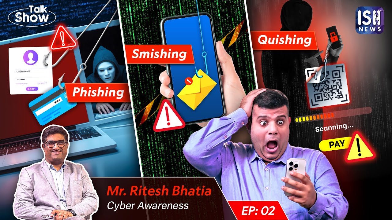 What is Phishing, Smishing, or Quishing? | EP-02 | Ritesh Bhatia | Cyber Peace | ISH News