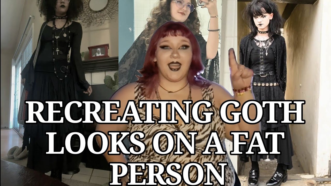 RECREATING PINTEREST GOTH LOOKS ON A FAT PERSON (+tips and tricks)