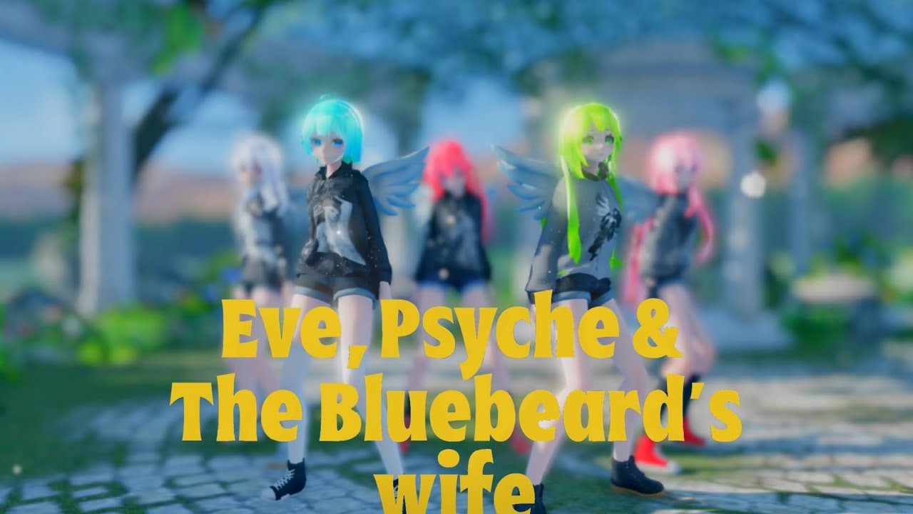 [MMD] Le Sserafim - Eve, Psyche and The Bluebeard's Wife 5pver