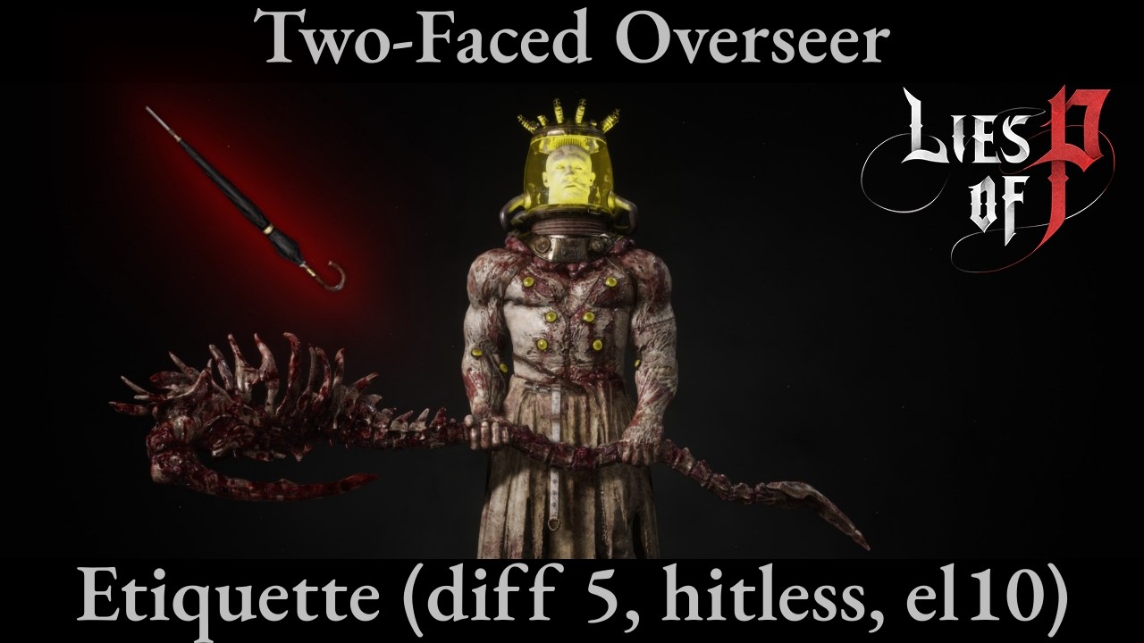 Lies of P: Two-Faced Overseer - Etiquette (no stats upgrade, el10) #liesofp
