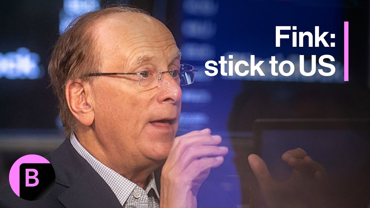 BlackRock CEO Fink Says US Is Place to Be Overweight for Next 18 Months