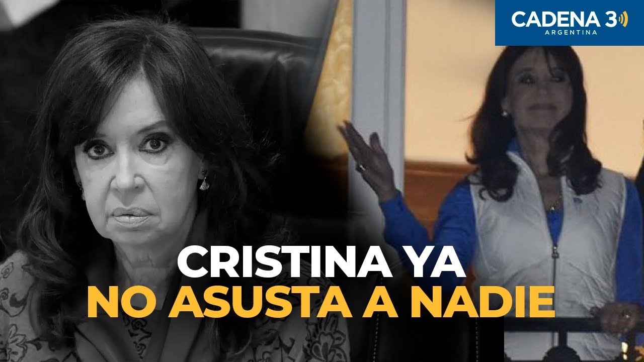 Cristina Kirchner ya no asusta: &iquest;el kirchnerismo perdi&oacute; su poder? | Cadena 3 Argentina