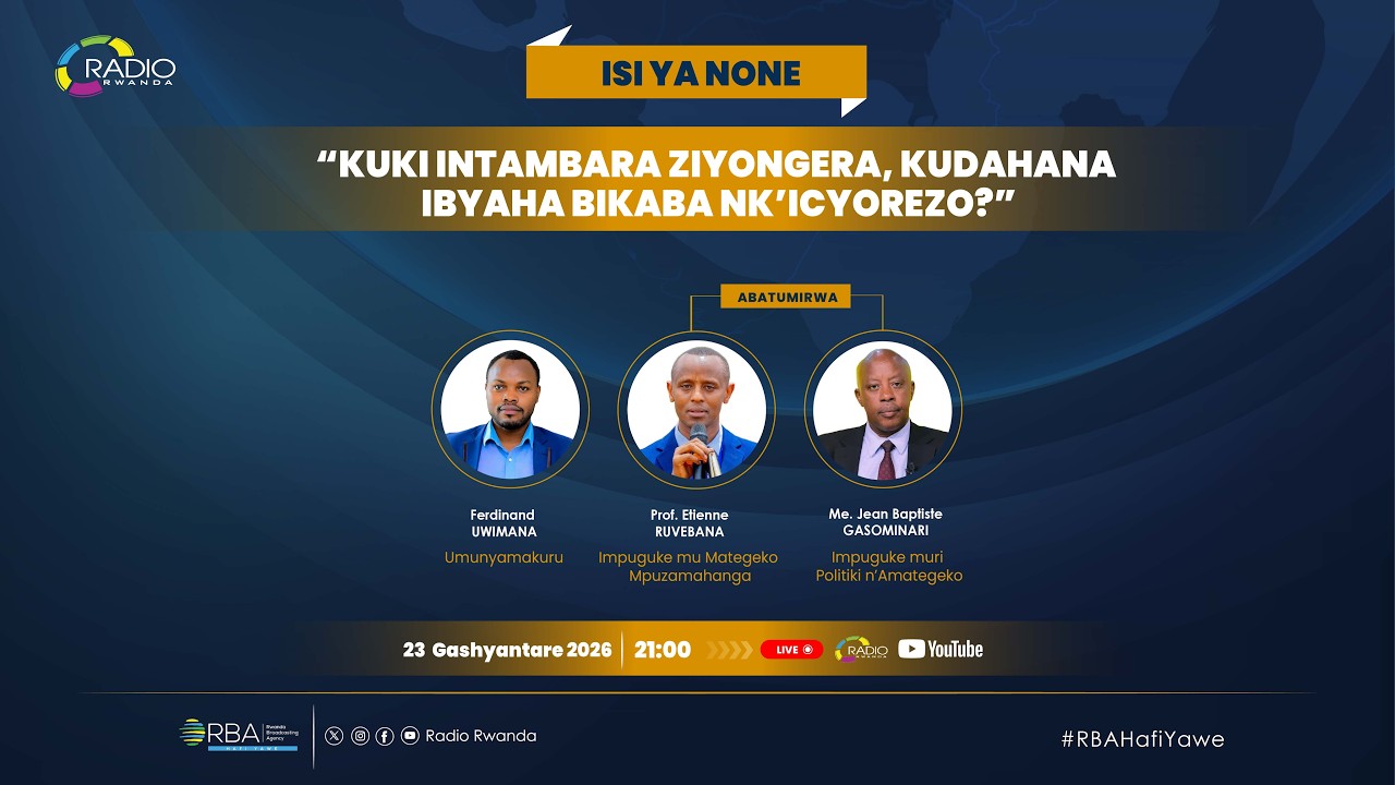 🔴LIVE: ISI YA NONE: Kuki intambara ziyongera, kudahana ibyaha bikaba nk’icyorezo?