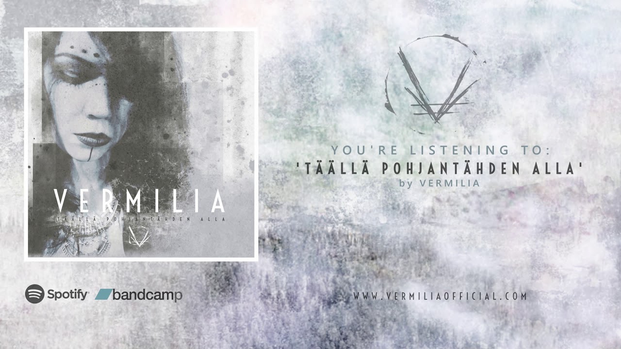 Vermilia - T&auml;&auml;ll&auml; Pohjant&auml;hden Alla (Official Track Stream 2019)