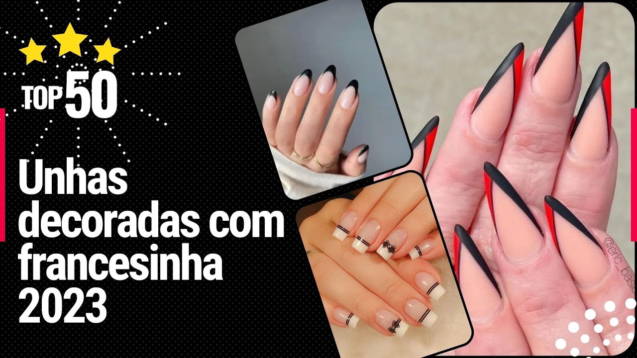 Unhas decoradas com francesinha 2023  - Veja 50 inspirações de Modelos Unhas com francesinha