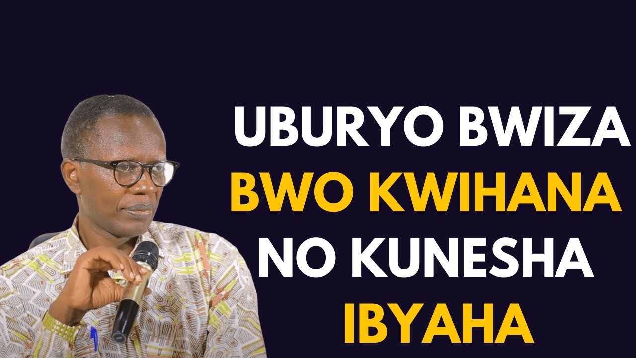UBURYO BWIZA BWO KWIHANA NO KUNESHA  IBYAHA || INYIGISHO YA Past  Antoine RUTAYISIRE