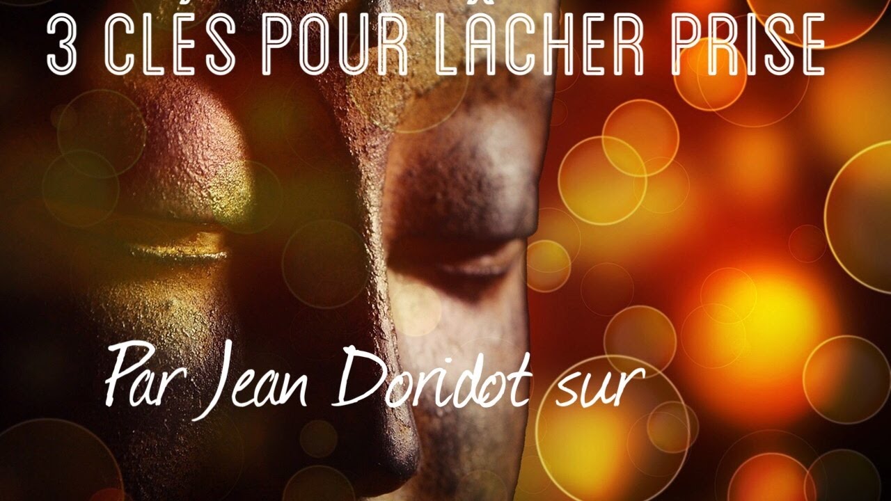 3 clés pour Lâcher Prise
