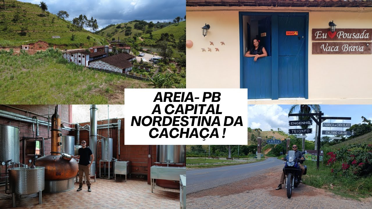 11 - Areia-PB: Cultura, História e o Melhor da Cachaça Nordestina