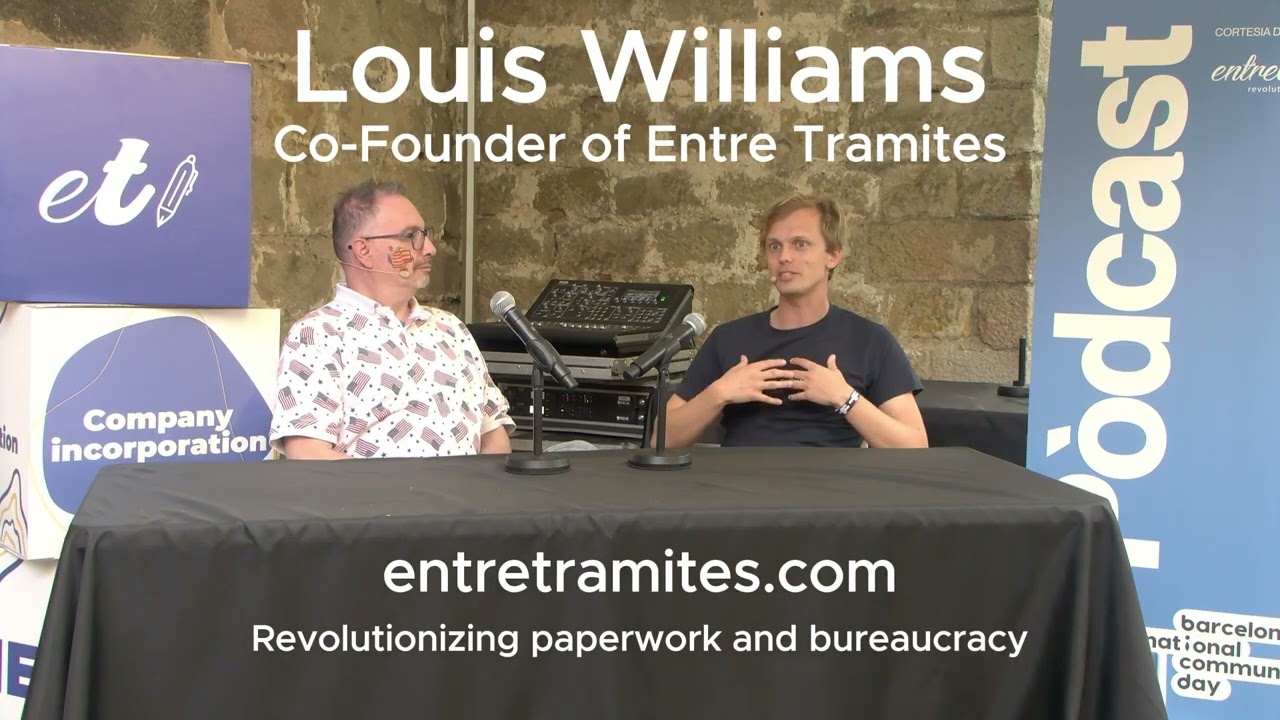 Louis Williams, Co-Founder of Entre Tramites at BICD  | Barcelona Metropolitan
